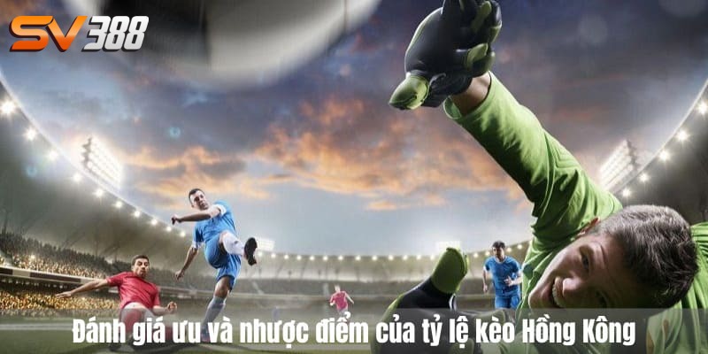 tỷ lệ kèo hồng kông