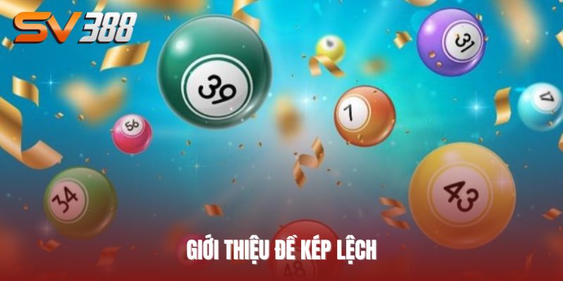 đề kép lệch