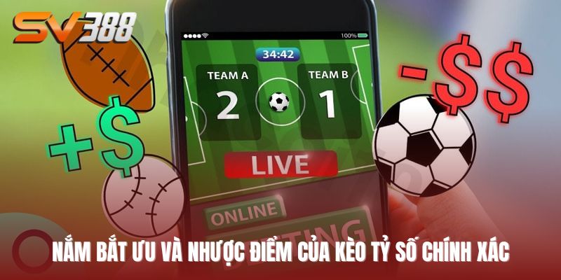 kèo tỷ số chính xác