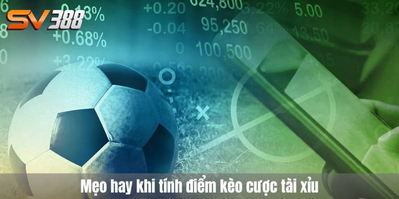 kèo tài xỉu bóng đá